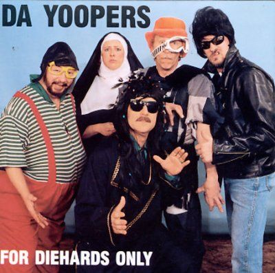 Da Yoopers - Die Hards Only (CD)