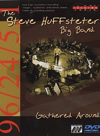 Steve Huffsteter Big - Steve Huffsteter Big Band: Gathered Ar (DVD)