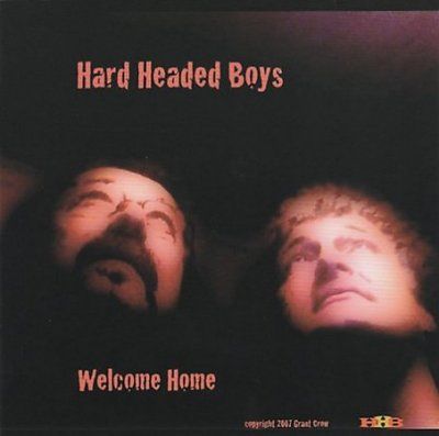 Hard Headed Boys - Welcome Home (CD)