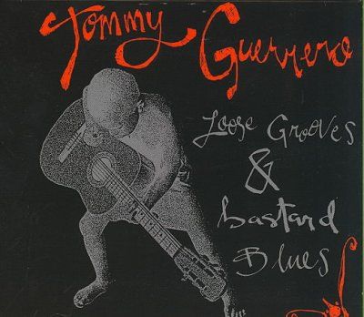 Tommy Guerrero - Loose Grooves &amp; Bastard Blues (CD)