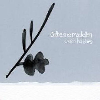 Catherine Maclellan - Church Bell Blues (CD)