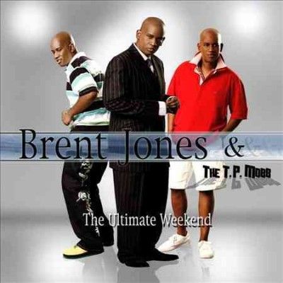 Brent &amp; The T Jones - Ultimate Weekend (CD)