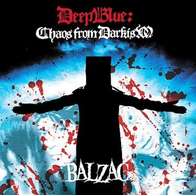 Balzac - Deep Blue: Chaos From Darkism (CD)