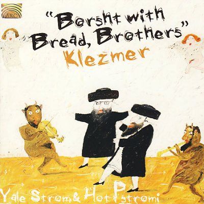 Yale Strom - Borsht With Bread Brothers (CD)