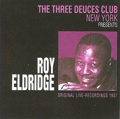 Roy Eldridge - Three Deuces Club 1937 Live Ny (CD)