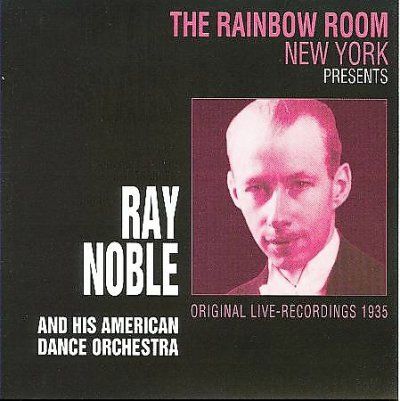 Ray Noble - Rainbow Room 1935 Live Ny (CD)