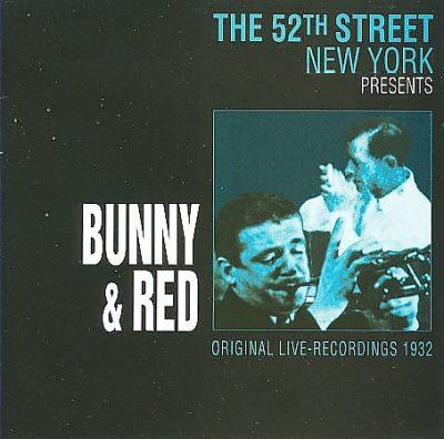 Bunny &amp; Red - 52th Street 1932 Live Ny (CD)