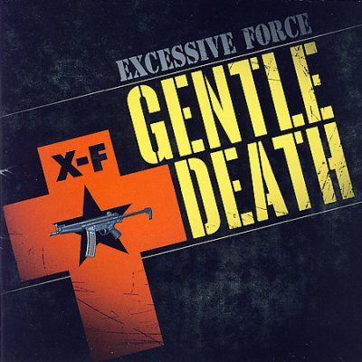 Excessive Force - Gentle Death (CD)