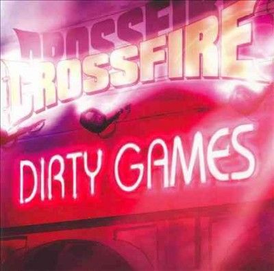Crossfire - Dirty Games (CD)