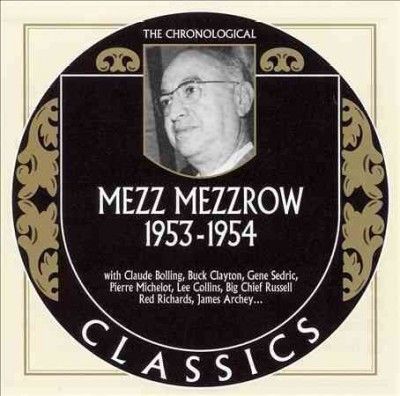 Mezz Mezzrow - 1953 - 1954 (CD)