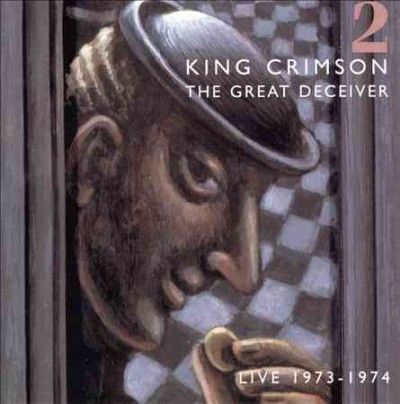 King Crimson - Great Deceiver: Live 73 - 74 Part 2 (CD)