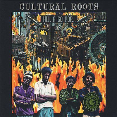 Cultural Roots - Hell A Go Pop (CD)