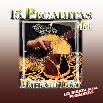 15 Pegaditas Del Mariachi Loco - (Import CD)