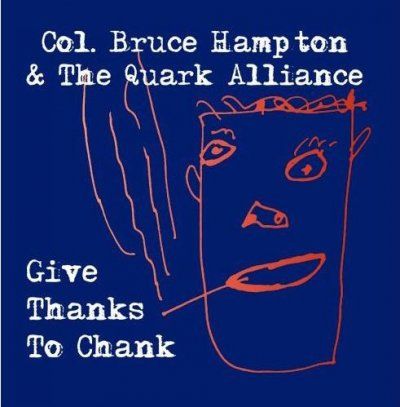 Col. Bruce Hampton - Give Thanks To Chank (CD)