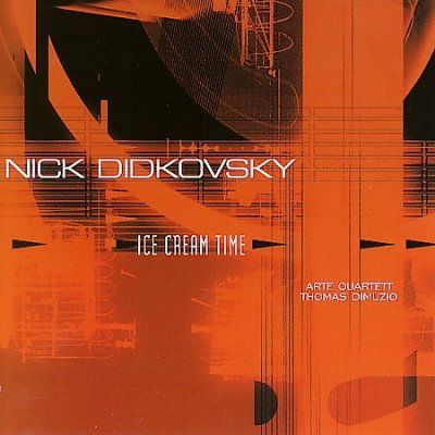 Nick Didkovsky - Ice Cream Time (CD)