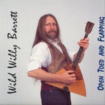 Wild Willy Barrett - Open Toed And Flapping (CD)