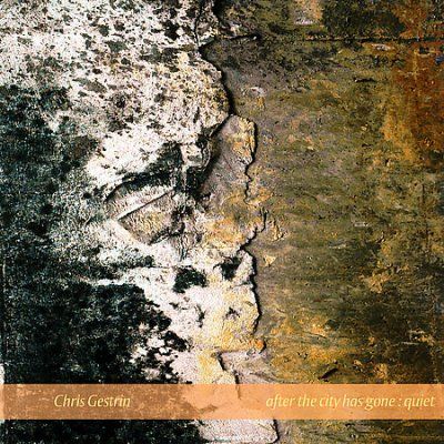 Chris Gestrin - After The City Has Gone: Quintets (CD)