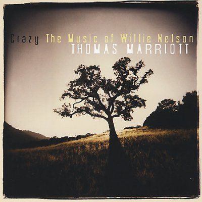 Thomas Marriott - Crazy: Music Of Willie Nelson (CD)