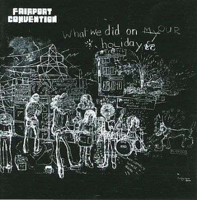Fairport Convention - What We Did On Our Holidays (CD)