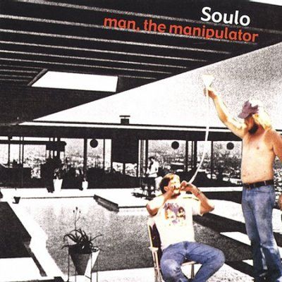 Soulo - Man The Manipulator (CD)