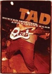 Tad - Tad: Busted Circuits And Ringing Ears (DVD)