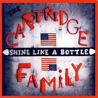 Cartridge Family - Shine Like A Bottle (CD)
