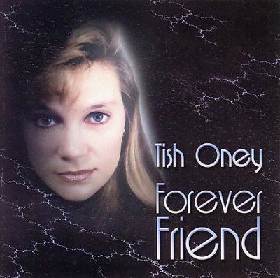 Tish Oney - Forever Friend (CD)