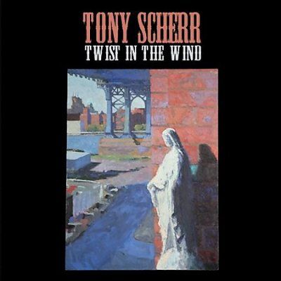 Tony Scherr - Twist In The Wind (CD)
