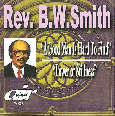 B.W. Smith - Good Man Is Hard To Find/power Of Sti (CD)