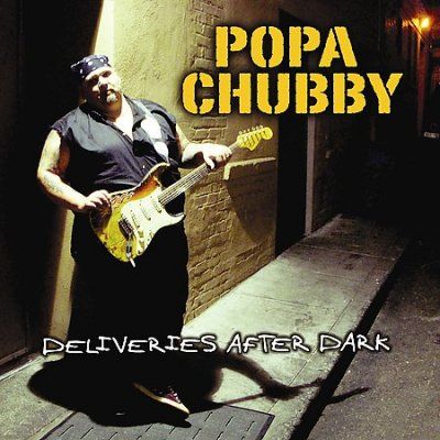 Popa Chubby - Deliveries After Dark (CD)