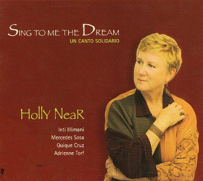 Holly Near - Sing To Me The Dream: Un Canto Colidar (CD)