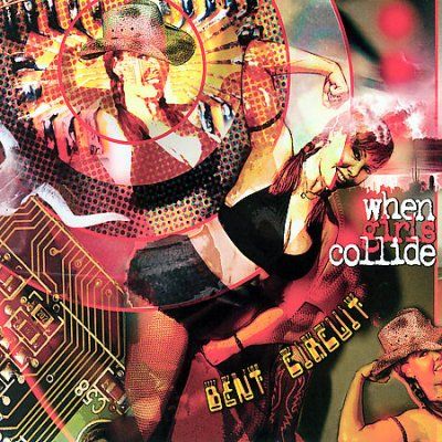 When Girls Collide - Bent Circuit (CD)