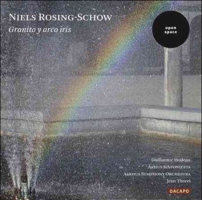 Aarhus Symphony Orch - Rosing Schow: Granito Y Arco Iris (CD)