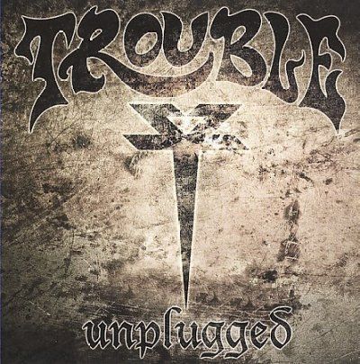 Trouble - Unplugged (CD)