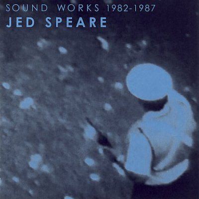 Jed Speare - Sound Works 1982 - 1987 (CD)