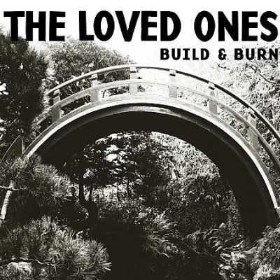Loved Ones - Build &amp; Burn (CD)
