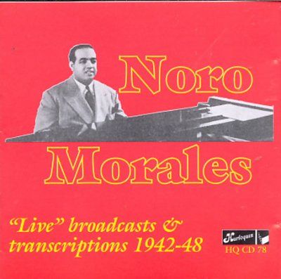 Noro Morales - Live Broadcasts &amp; Transcriptions 1942 (CD)
