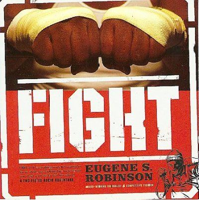 Eugene S. Robinson - Fight: Everything You Ever Wanted To K (CD)