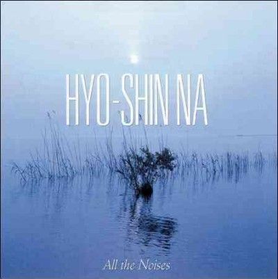 Hyo - Shin Na - All The Noises (CD)