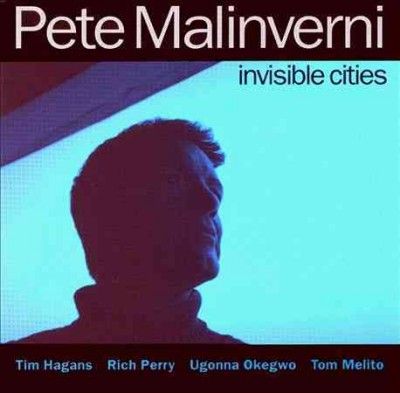 Pete Malinverni - Invisible Cities (CD)