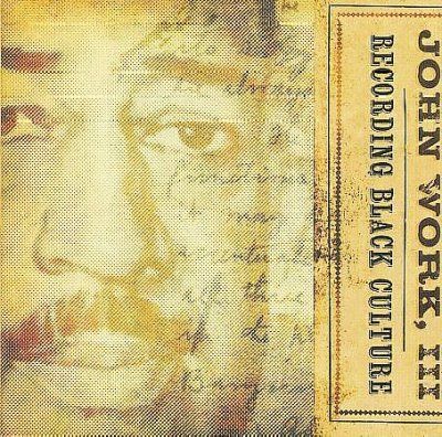 Various - John Work Iii: Recording Black Culture (CD)