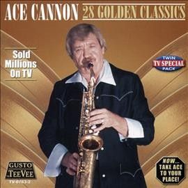 Ace Cannon - 28 Golden Classics: Ace Cannon (CD)