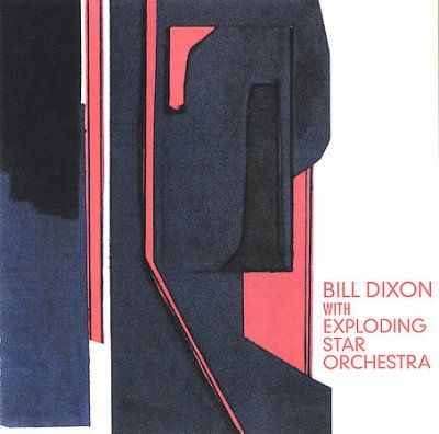 Bill Dixon - Bill Dixon With Exploding Star Orches (CD)