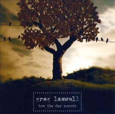 Greg Laswell - How The Day Sounds (CD)