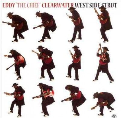 Eddy Clearwater - West Side Strut (CD)
