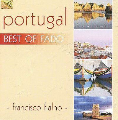 Francisco Fialho - Portugal: Best Of Fado (CD)