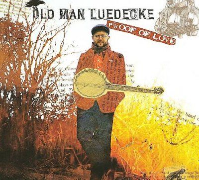 Old Man Luedecke - Proof Of Love (CD)