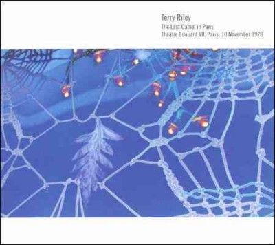 Terry Riley - Last Camel In Paris (CD)