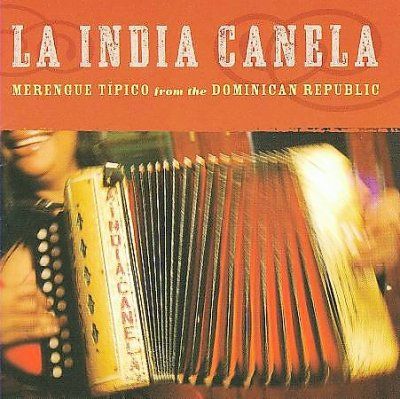 La India Canela - Merengue Tipico From The Dominican Re (CD)