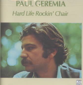 Paul Geremia - Hard Life Rockin Chair (CD)
